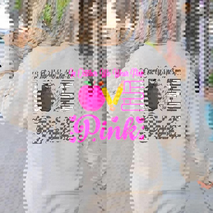 In October We Wear Pink Love Teacher Breast Cancer Awareness Women&#x27;s Sweatshirt Back Print