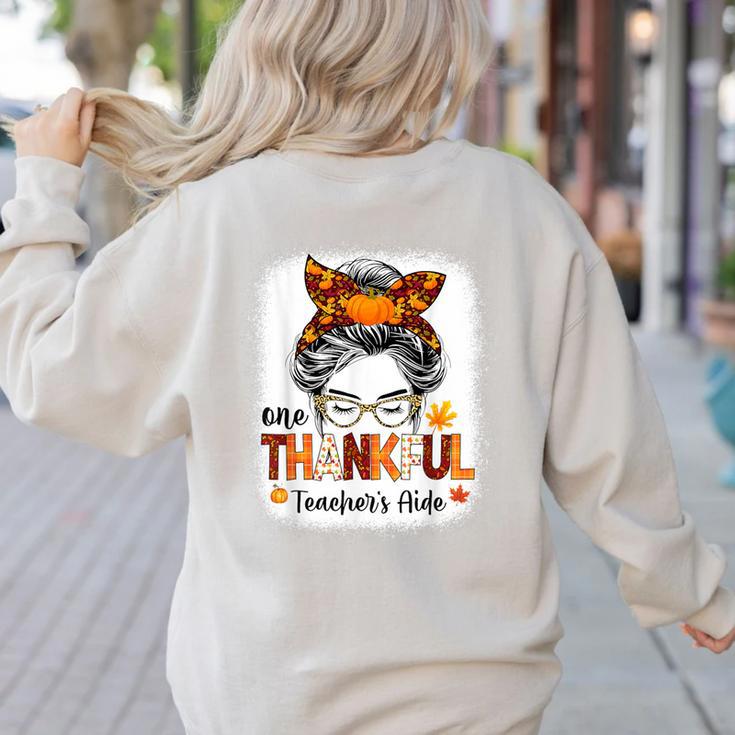 One Thankful Teacher's Aide Messy Bun Thanksgiving Fall Women's Sweatshirt Back Print