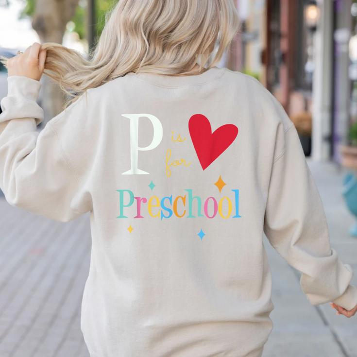 P Is For Preschool Teacher Student Back To School Women's Sweatshirt Back Print