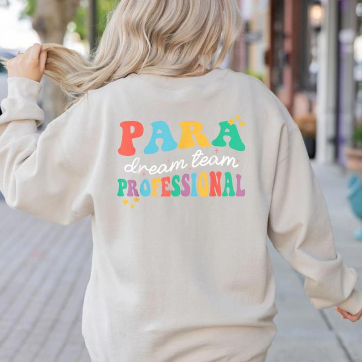 Para Paraprofessional Dream Crew Team Back To School Teacher Women's Sweatshirt Back Print