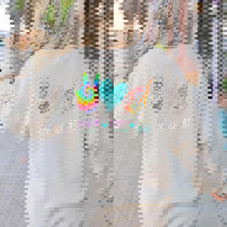 Peace Love Art Painting Palette Art Teacher Women&#x27;s Sweatshirt Back Print