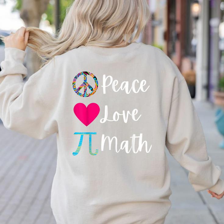 Peace Love Math Maths Teacher Pi Symbol Men Women Women's Sweatshirt Back Print