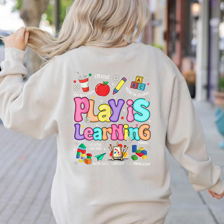 Play Is Learning Educational Teacher Women Women's Sweatshirt Back Print