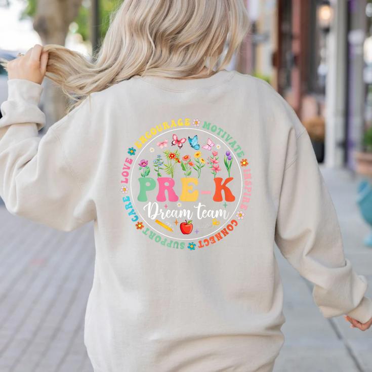 Pre-K Dream Team Back To School Teacher Flower Women's Sweatshirt Back Print