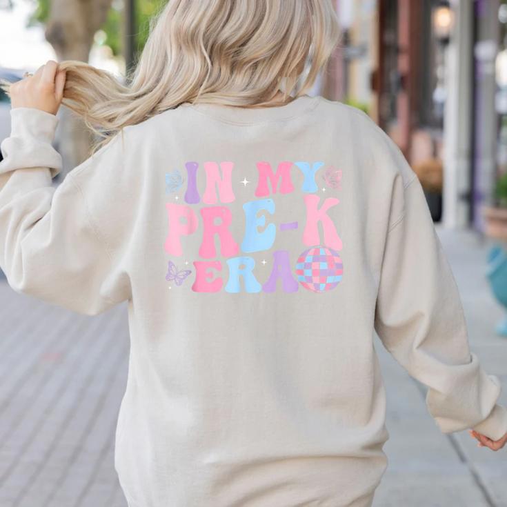 In My Pre K Era Groovy Back To School First Day Teacher Kids Women's Sweatshirt Back Print