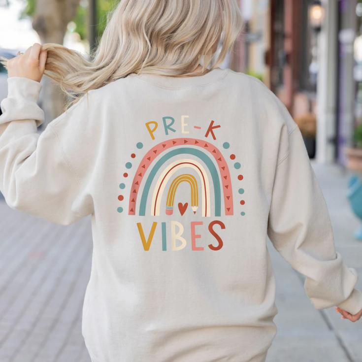 Pre K Vibes Back To School Student Teacher Women's Sweatshirt Back Print