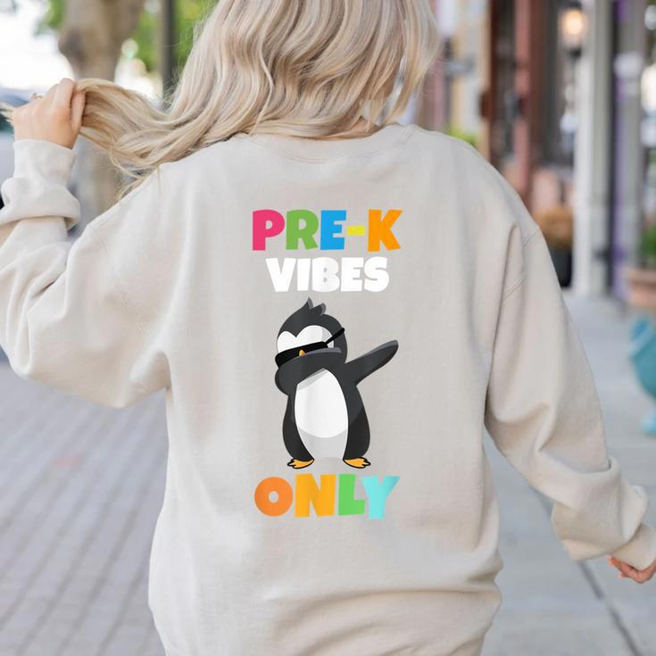 Pre-K Vibes Only Penguin Teachers Kids Back To School Women's Sweatshirt Back Print