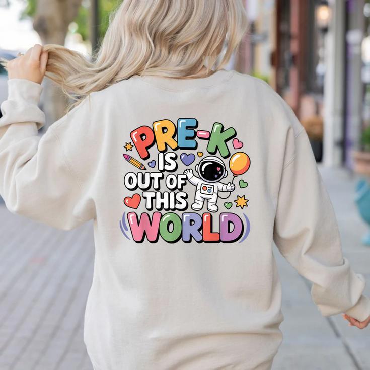 Pre-K Is Out Of This World Space Planets Teacher Women's Sweatshirt Back Print