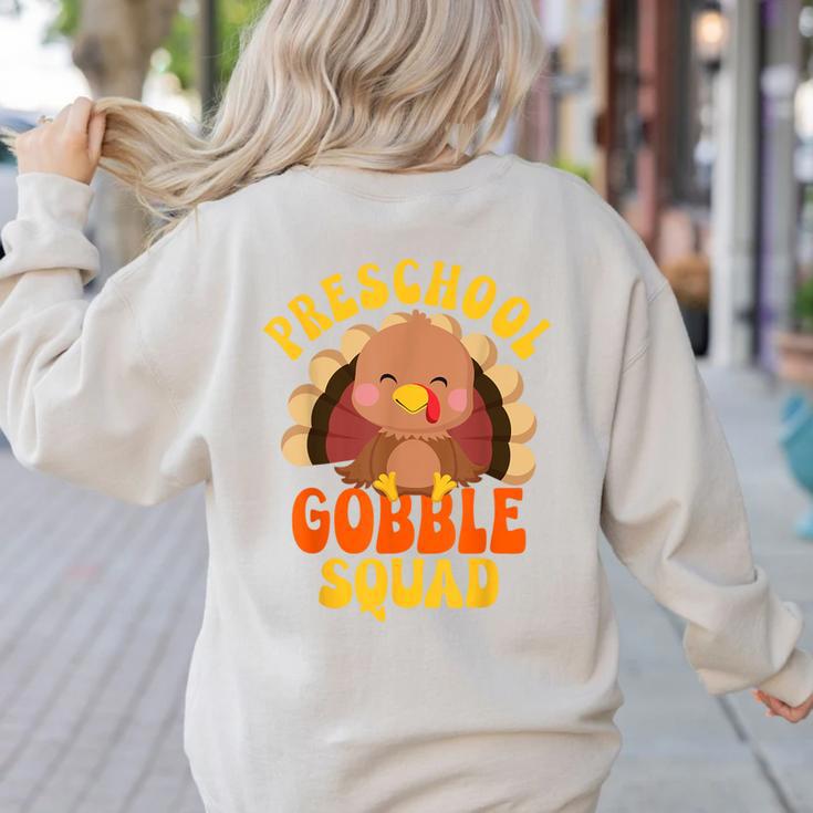 Preschool Gobble Squad Cute Turkey Thanksgiving Teacher Women's Sweatshirt Back Print