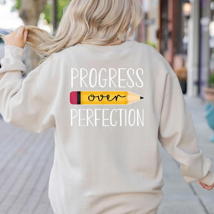 Progress Over Perfection Motivational Back To School Teacher Women's Sweatshirt Back Print
