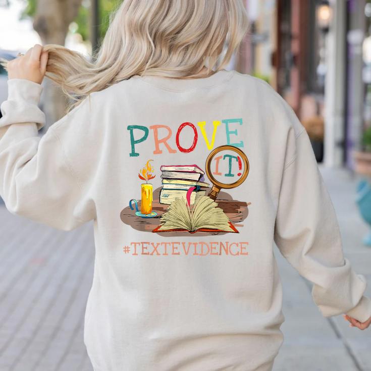 Prove It Text Evidence English Teacher Reading Teacher Women's Sweatshirt Back Print