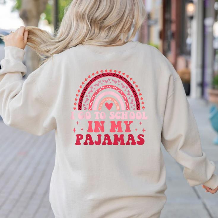 Rainbow Homeschool Mom Teacher I Go To School In My Pajamas Women's Sweatshirt Back Print