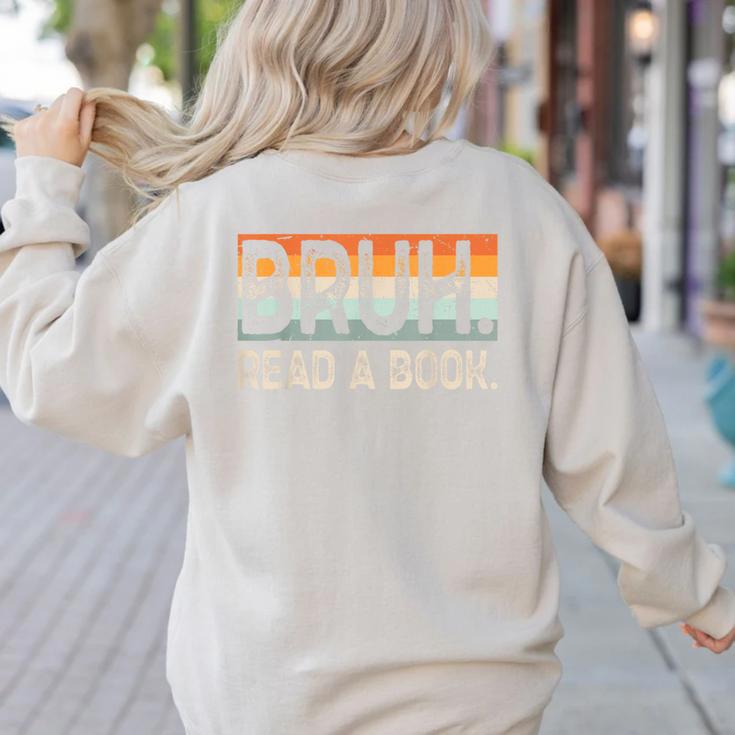 Read A Book Bruh Cool Ela English Teacher Reading Literature Women's Sweatshirt Back Print
