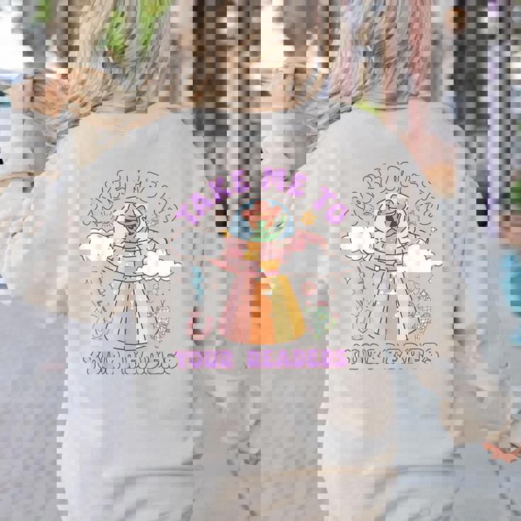 Take Me To Your Readers Alien Teacher Halloween Literacy Women&#x27;s Sweatshirt Back Print