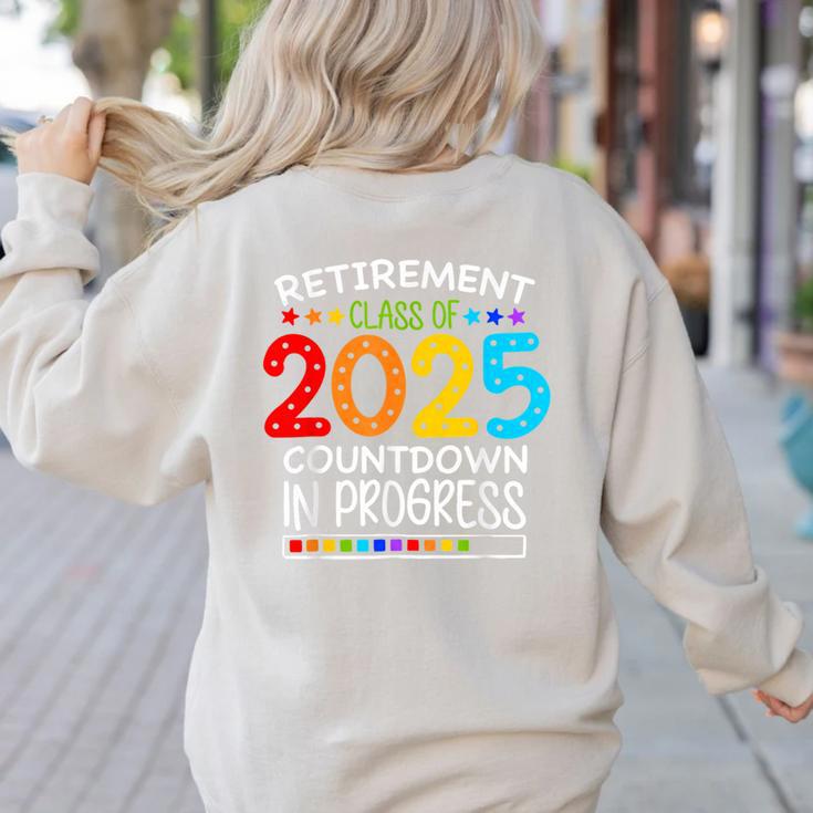 Retirement Class Of 2025 Teacher Countdown Loading Teacher Women's Sweatshirt Back Print