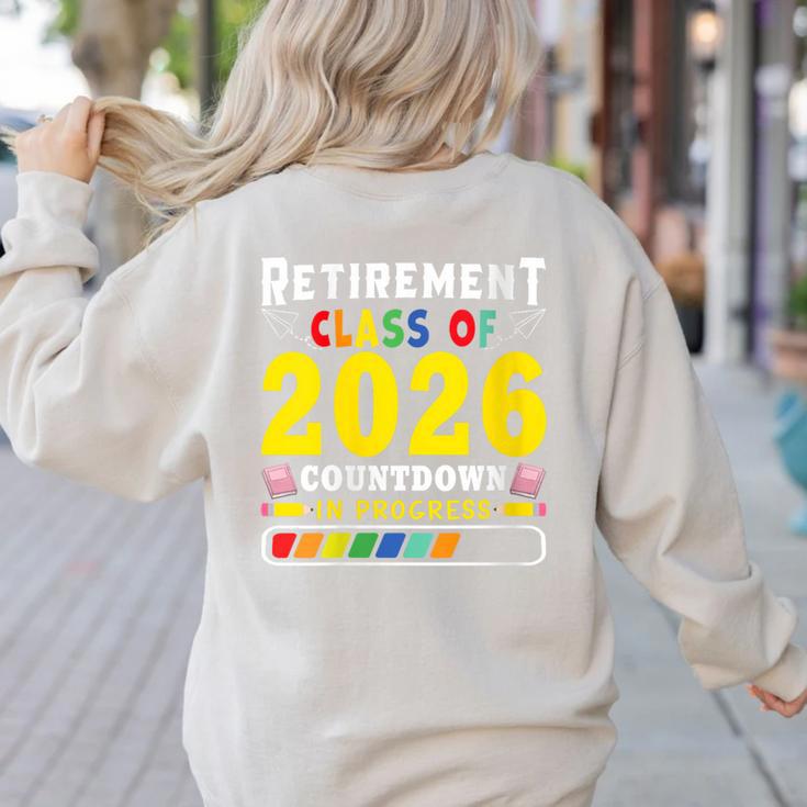 Retirement Primary Elementary Teacher 2026 Retiring Progress Women's Sweatshirt Back Print