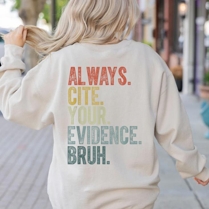 Retro ALways Cite Your Evidence Bruh ELA Teacher For Men Women Kids Women's Sweatshirt Back Print