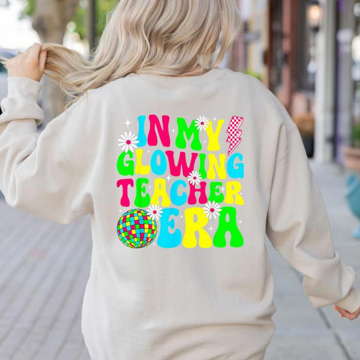 Retro Groovy In My Glowing Teacher Era Happy Teacher's Day Women's Sweatshirt Back Print