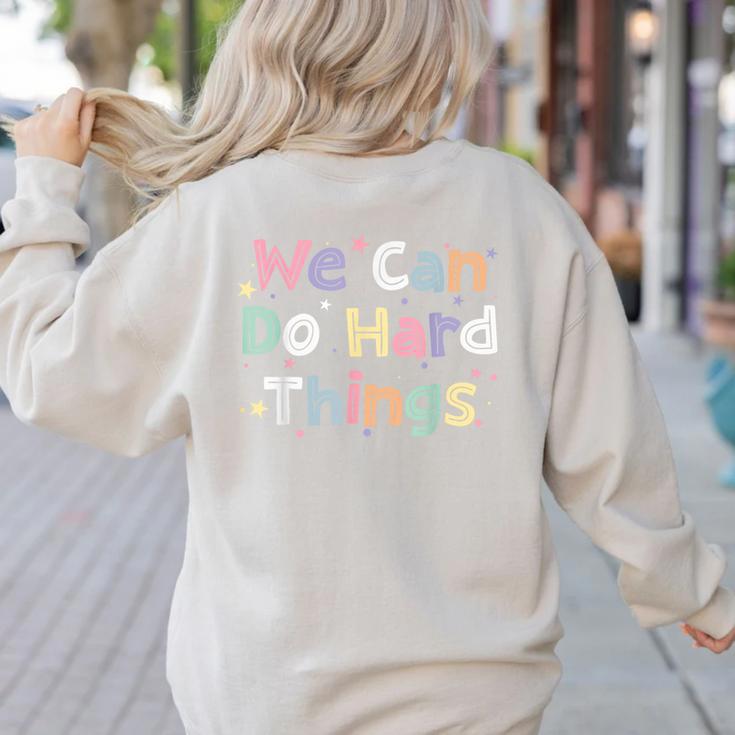 Retro We Can Do Hard-Things Teacher Back To School Women's Sweatshirt Back Print