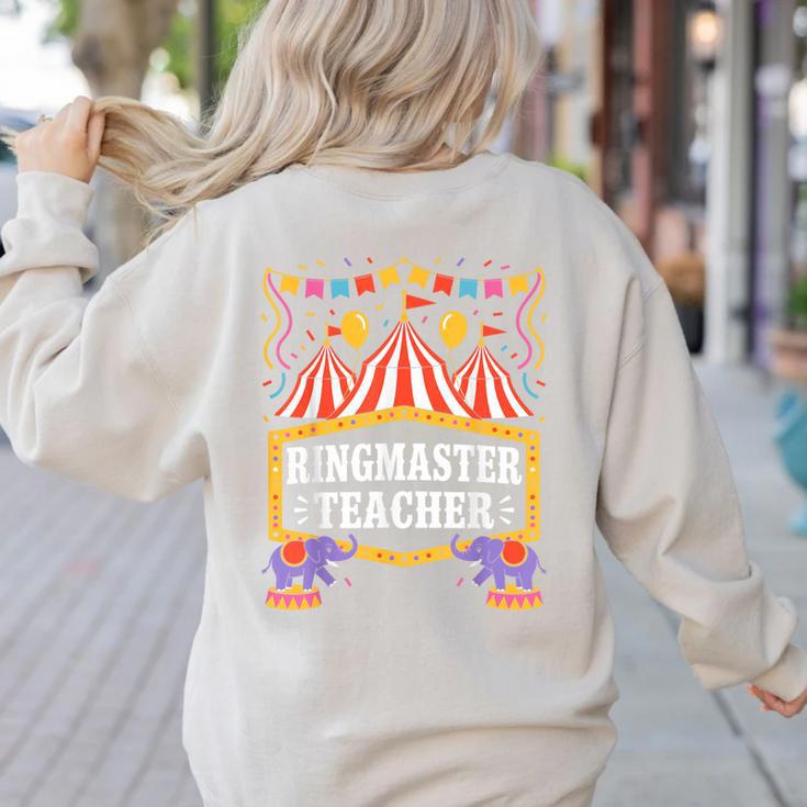 Ringmaster Teacher Circus Party Ringmaster Carnival Women's Sweatshirt Back Print