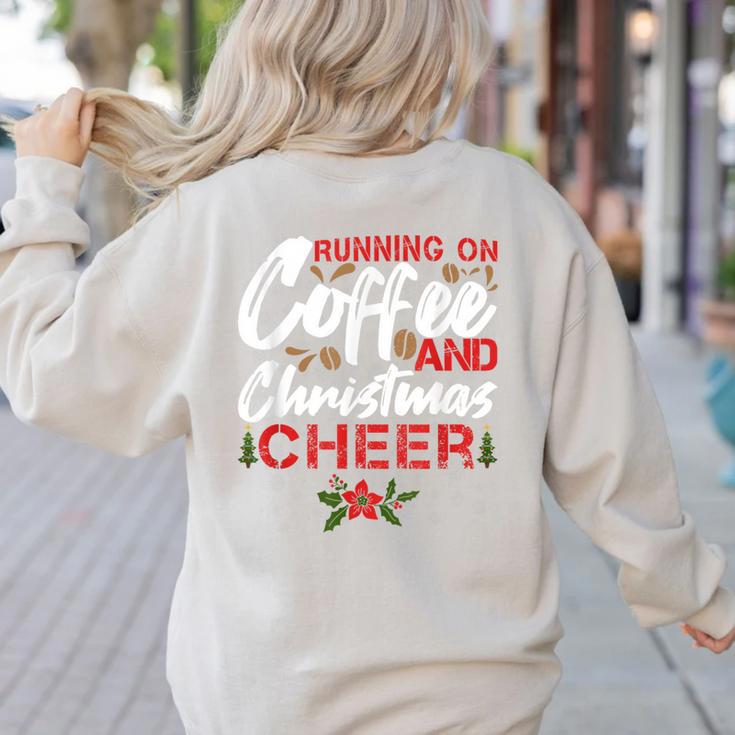 Running On Coffee And Christmas Cheer Lover Teacher For Men Women Kids Women's Sweatshirt Back Print