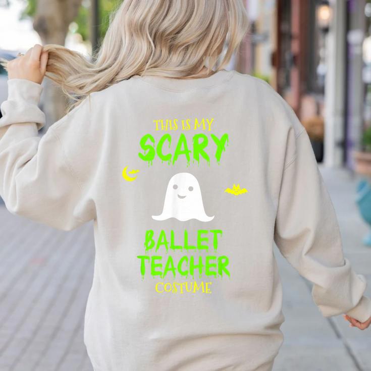 Scary Ballet Teacher Costume Halloween Lazy Easy Women's Sweatshirt Back Print