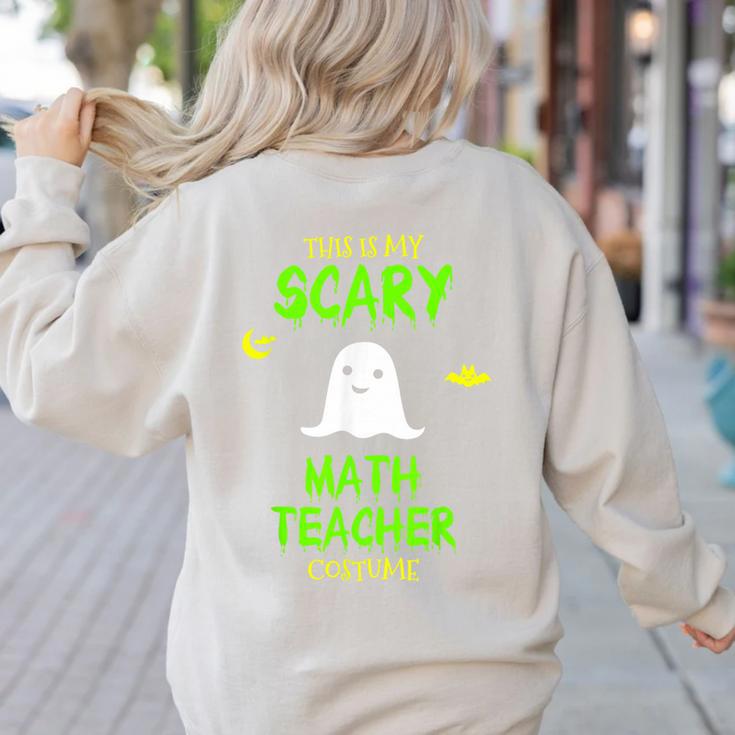 Scary Math Teacher Costume Halloween Lazy Easy Christmas Women's Sweatshirt Back Print