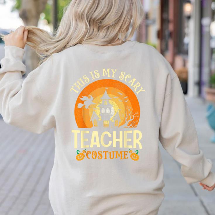 This Is My Scary Teacher Costume Halloween Women's Sweatshirt Back Print