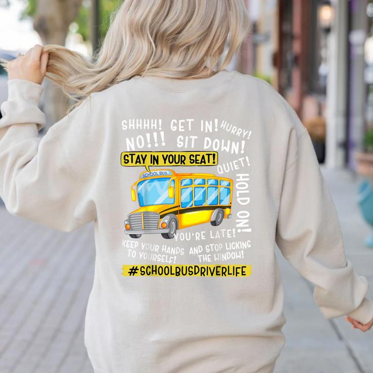 School Bus Driver Life Last Day Of School Teacher Kids Women's Sweatshirt Back Print