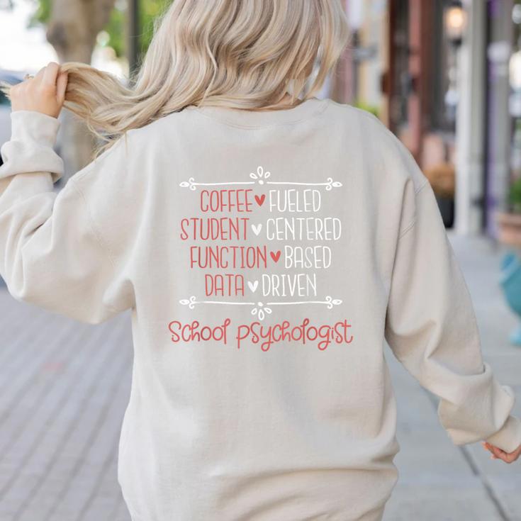 School Psychologist Coffee Student Teacher Psychology Men Women Women's Sweatshirt Back Print