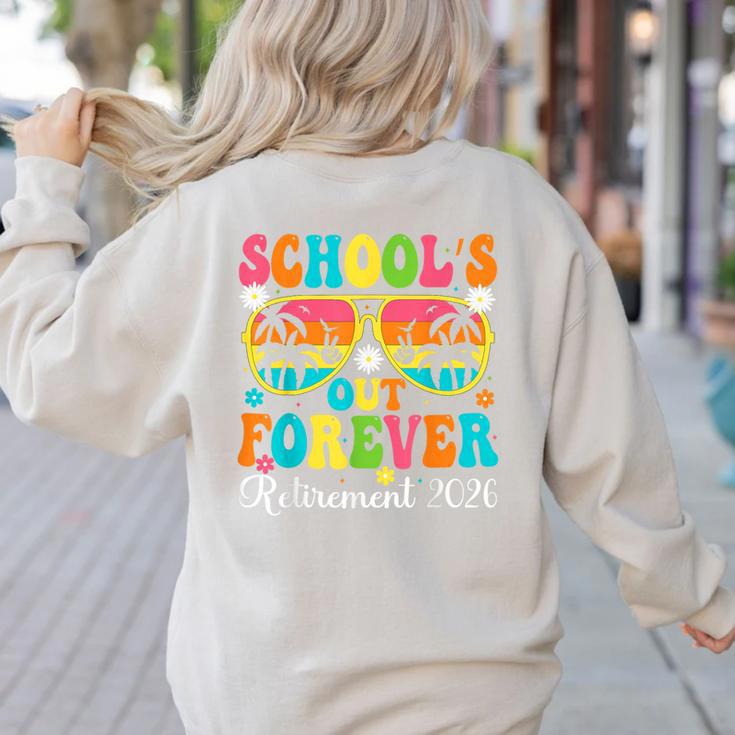 School's Out Forever Retirement 2026 Retro Retired Teacher Women's Sweatshirt Back Print