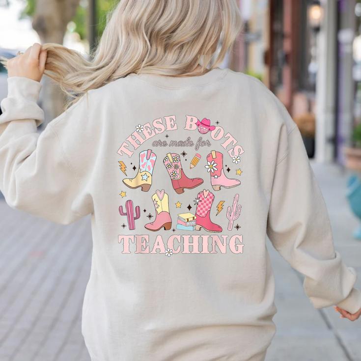 These Boots Are Made For Teaching Western Cowgirl Teacher Women's Sweatshirt Back Print