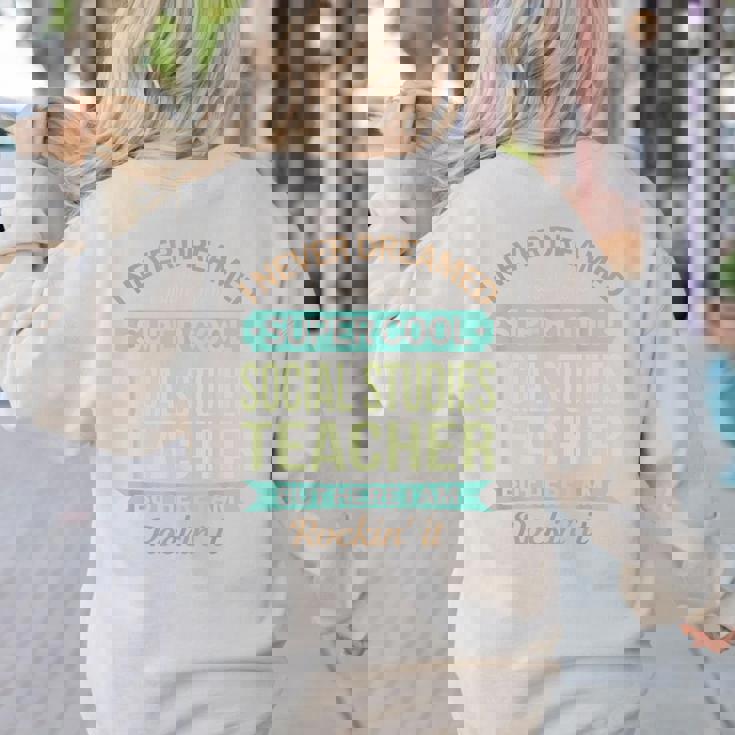 Social Studies Teacher  Appreciation Men Women Women&#x27;s Sweatshirt Back Print