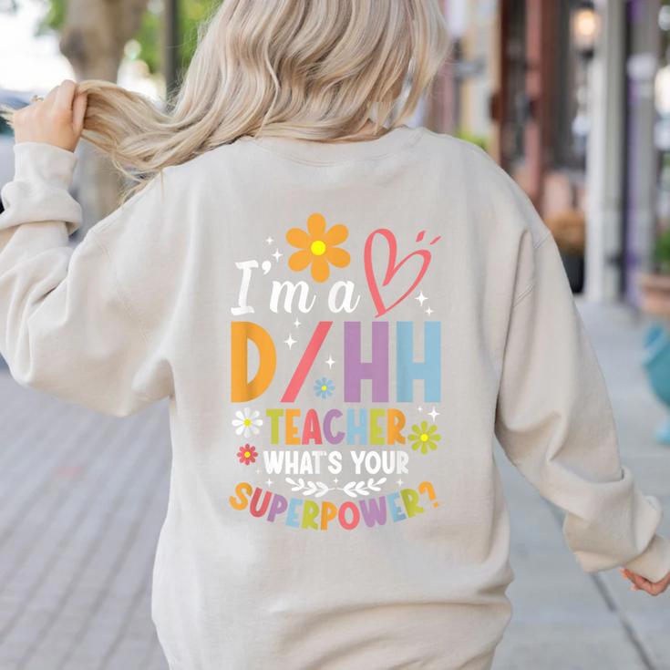 Special Education ASL Teacher Superpower DHH Teacher Women's Sweatshirt Back Print