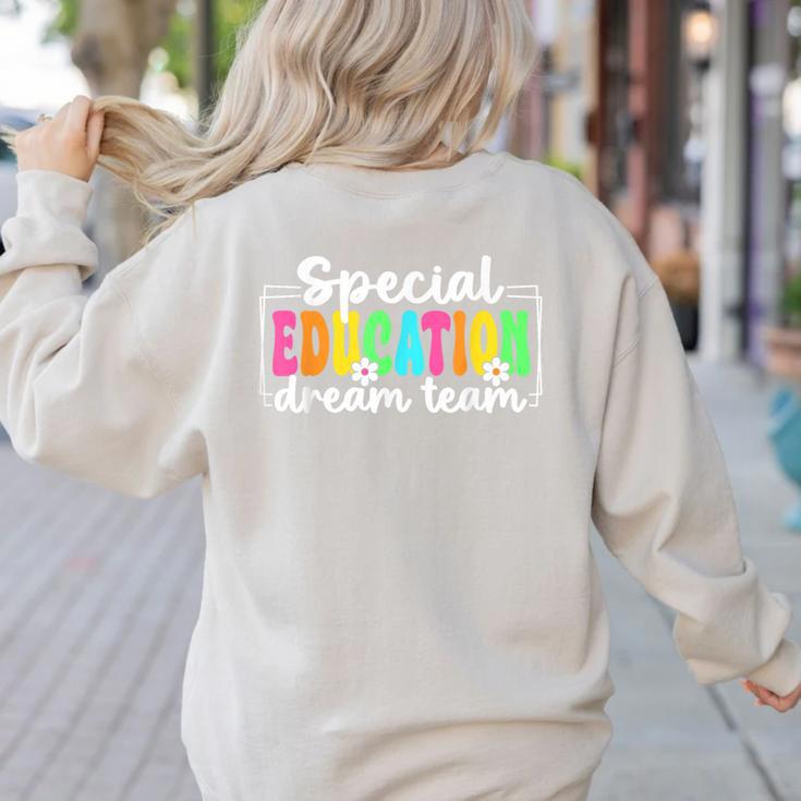 Special Education Dream Team Back To School SPED Teacher Women's Sweatshirt Back Print