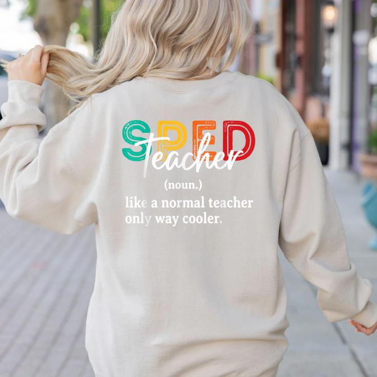 Special Education For Men Women SPED Teacher Women's Sweatshirt Back Print