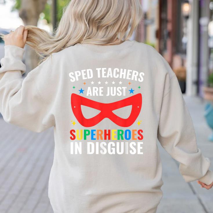 SPED Teacher Are Just Superheroes Disguise Special Education Women's Sweatshirt Back Print