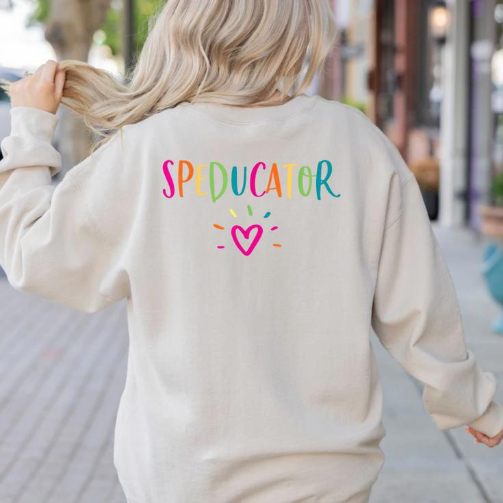 Speducator Shirt Special Education Teacher Sped Ed Women's Sweatshirt Back Print