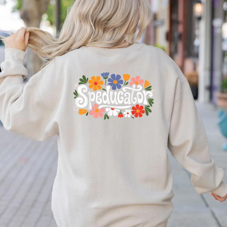 Speducator Special Education Teacher Teaching SPED Women's Sweatshirt Back Print