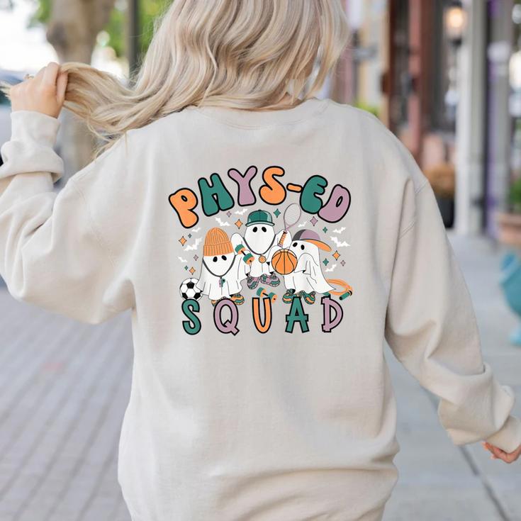 Spooky Ghost PE Teacher Squad Physical Education Halloween Women's Sweatshirt Back Print