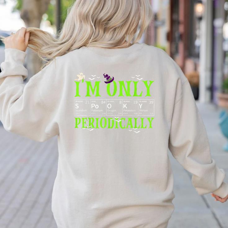 Only Spooky Periodically Halloween Chemistry Teacher Men Women Women's Sweatshirt Back Print