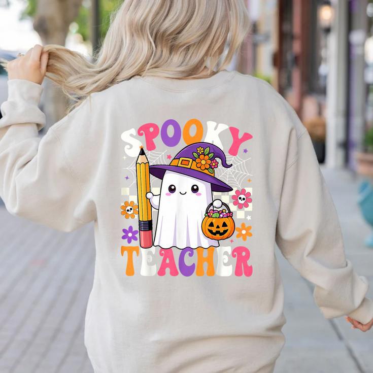 Spooky Teacher Ghost Pencil Teach Halloween Teacher Women's Sweatshirt Back Print