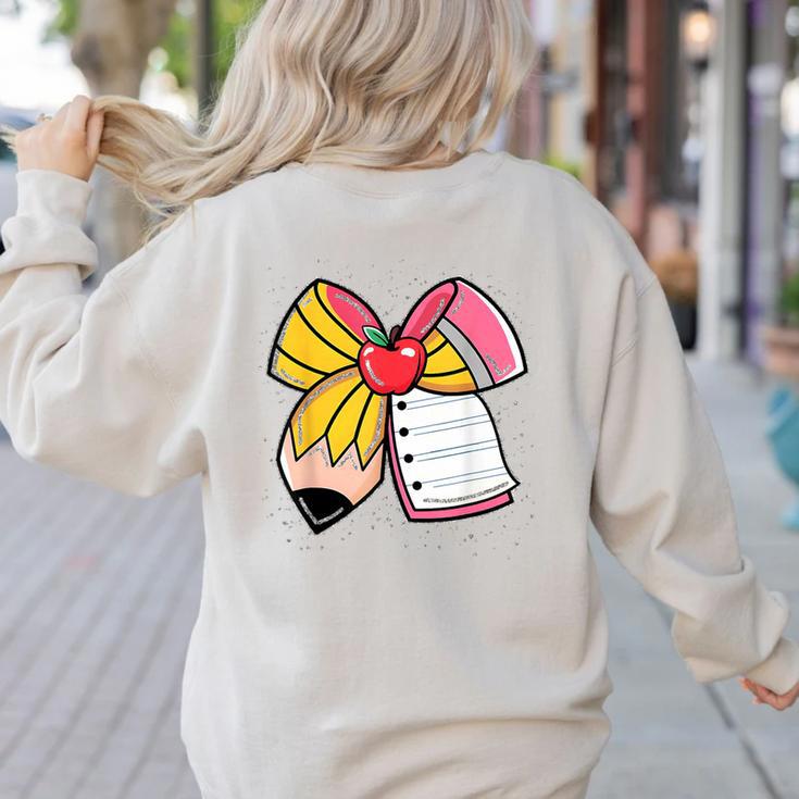 Student Teacher Coquette Bow Pencil Back To School First Day Women's Sweatshirt Back Print