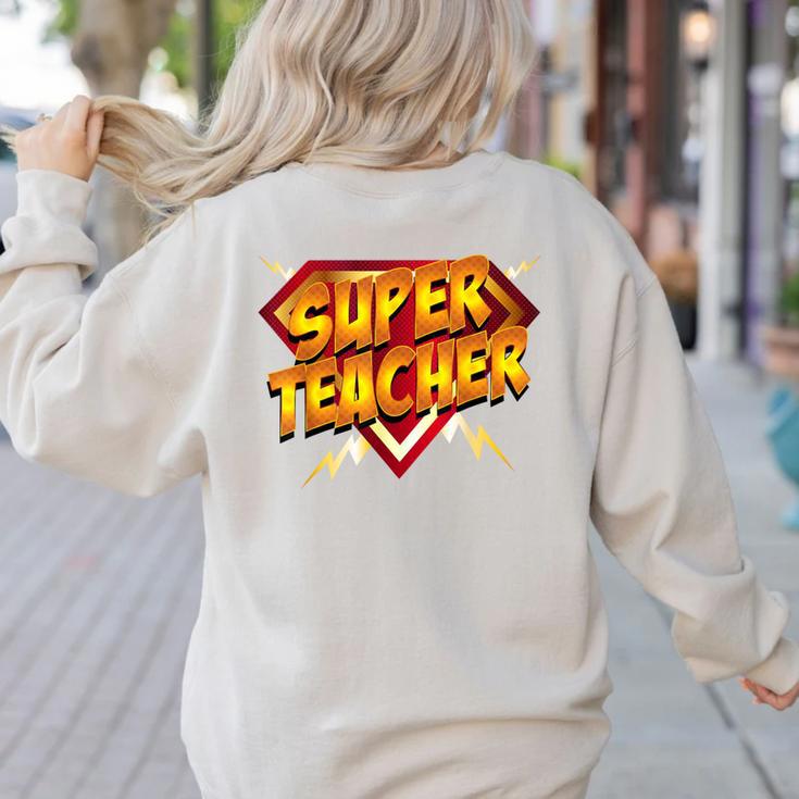 Super Teacher Superhero Back To School Teacher's Women's Sweatshirt Back Print