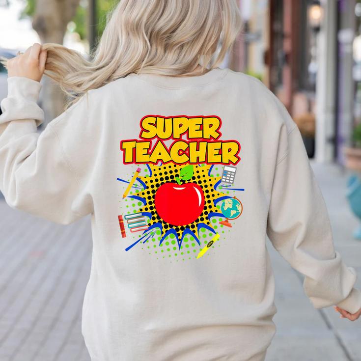Superhero Teacher Appreciation Teaching Tee Women's Sweatshirt Back Print