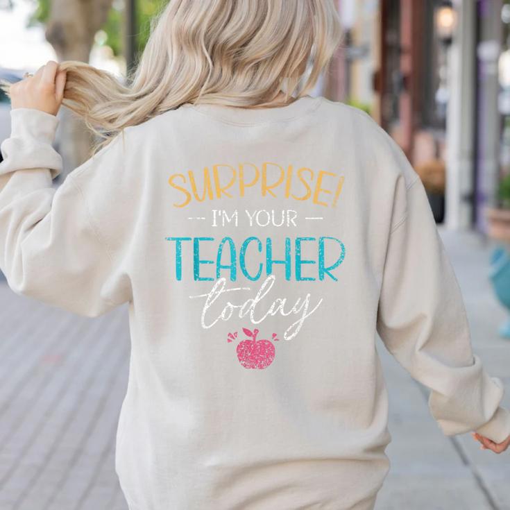 Surprise I'm Your Teacher Today Women Substitute Teacher Women's Sweatshirt Back Print