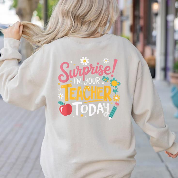 Surprise I'm Your Teacher Today Women's Sweatshirt Back Print