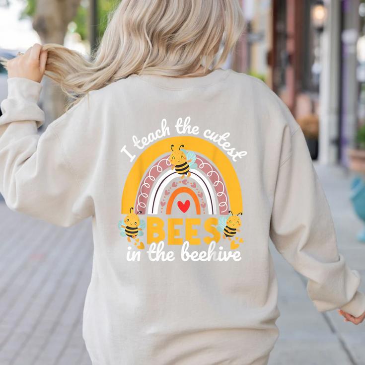 I Teach The Cutest Bees In The Beehive Teachers Day Women's Sweatshirt Back Print