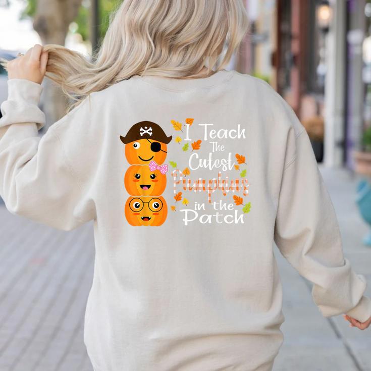 I Teach The Cutest Pumpkins Halloween Shirt For Teachers Women's Sweatshirt Back Print