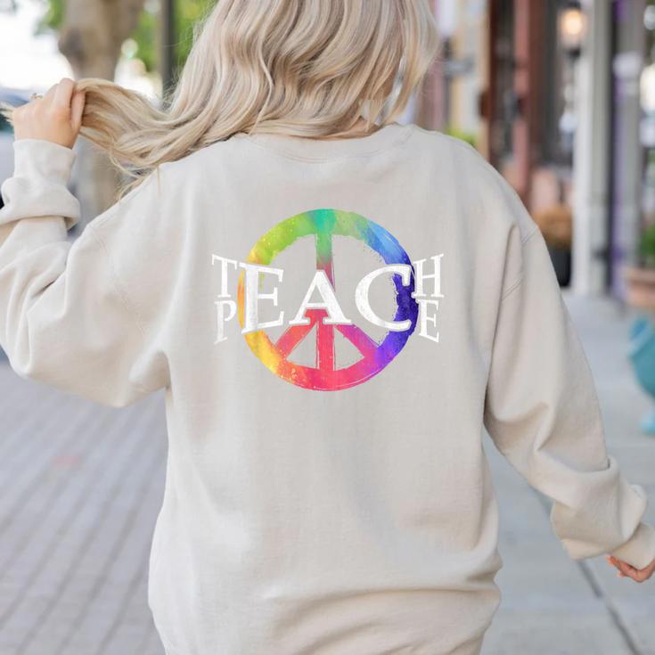 Teach Peace For Teachers And Educators Counselor Women's Sweatshirt Back Print